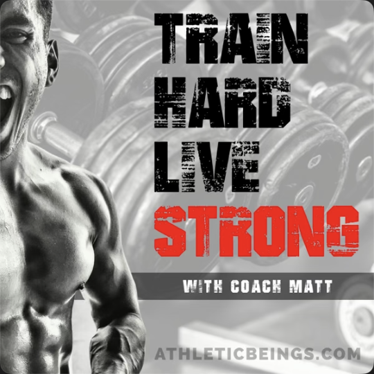 Train Hard Live Strong - 6/14/21